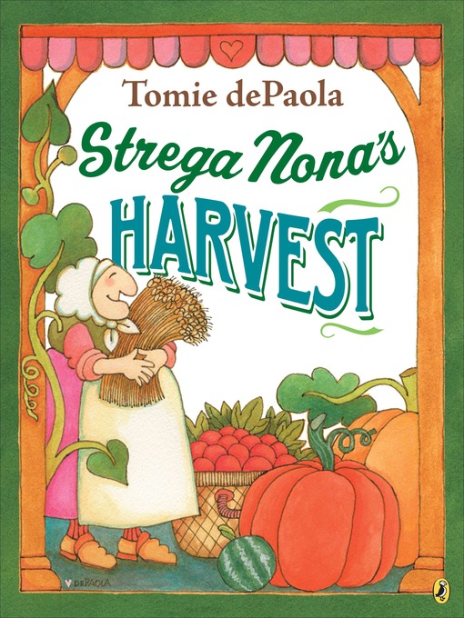 Title details for Strega Nona's Harvest by Tomie dePaola - Available